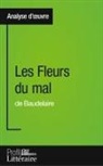 Hervé Romain - Les Fleurs du mal de Baudelaire (Analyse approfondie)