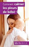 50 minutes, Dominique Van Der Kaa, Dominiqu van der Kaa, Dominique van der Kaa - Comment calmer les pleurs de bébé ?