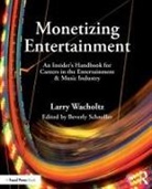 Larry Wacholtz, Wacholtz Larry, Larry Wacholtz - Monetizing Entertainment