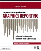 Jennifer George-Palilonis, Jennifer (Journalism Graphics Se George-Palilonis, Jennifer (Journalism Graphics Sequence Coordinator George-Palilonis, George-Palilonis Jennifer - Practical Guide to Graphics Reporting