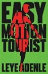 Leye Adenle, Adenle Leye - Easy Motion Tourist