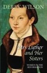 Wilson, Derek Wilson - Mrs Luther and Her Sisters