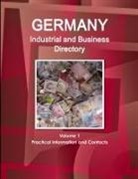 Inc Ibp, Inc. Ibp - Germany Industrial and Business Directory Volume 1 Practical Information and Contacts
