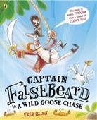 Fred Blunt, Blunt Fred - Captain Falsebeard in a Wild Goose Chase