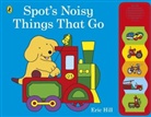 Eric Hill - Spot's Noisy Things That Go