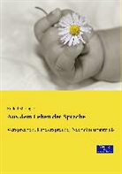 Rudolf Meringer - Aus dem Leben der Sprache