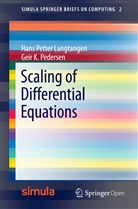 Hans Pette Langtangen, Hans Petter Langtangen, Geir K Pedersen, Geir K. Pedersen - Scaling of Differential Equations