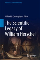 Clifford Cunningham, Clifford J. Cunningham, Cliffor J Cunningham, Clifford J Cunningham - The Scientific Legacy of William Herschel