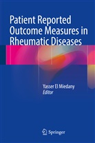 Yasse El Miedany, Yasser El Miedany, Yasser El Miedany - Patient Reported Outcome Measures in Rheumatic Diseases