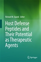 Richard M. Epand, Richar M Epand, Richard M Epand - Host Defense Peptides and Their Potential as Therapeutic Agents