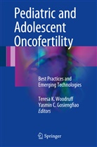 C Gosiengfiao, C Gosiengfiao, Yasmin C. Gosiengfiao, Teres K Woodruff, Teresa K Woodruff, Teresa K Woodruff... - Pediatric and Adolescent Oncofertility