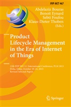 Abdelaziz Bouras, Benoi Eynard, Benoit Eynard, Sebti Foufou, Sebti Foufou et al, Claus Thoben... - Product Lifecycle Management in the Era of Internet Things