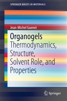 Jean-Michel Guenet - Organogels