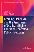 Lesley Vidovich, Jo Yorke, Jon Yorke - Learning Standards and the Assessment of Quality in Higher Education: Contested Policy Trajectories