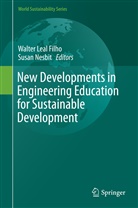 Walte Leal Filho, Walter Leal Filho, Nesbit, Nesbit, Susan Nesbit - New Developments in Engineering Education for Sustainable Development
