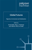 A. Brah, A. Brah, Avtar Brah, M Mac an Ghaill, M. Mac an Ghaill, Hickman... - Global Futures