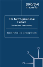 B. Munoz-Seca, Beatri Munoz-Seca, Beatriz Munoz-Seca, J Riverola, J. Riverola, Josep Riverola - The New Operational Culture