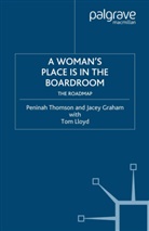 Graham, J Graham, J. Graham, T Lloyd, T. Lloyd, Thomson... - A Woman's Place is in the Boardroom