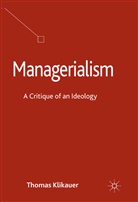 T Klikauer, T. Klikauer, Thomas Klikauer - Managerialism