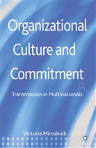 V Miroshnik, V. Miroshnik, Victoria Miroshnik - Organizational Culture and Commitment