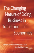 Marinov, M Marinov, M. Marinov, S. Marinov, Marinova, Marinova... - The Changing Nature of Doing Business in Transition Economies