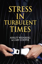 C Cooper, C. Cooper, Weinberg, A Weinberg, A. Weinberg - Stress in Turbulent Times