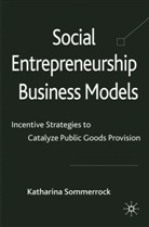 K Sommerrock, K. Sommerrock, Katharina Sommerrock - Social Entrepreneurship Business Models