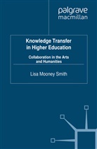 Kenneth A Loparo, Kenneth A. Loparo, Lisa Mooney Smith, Lisa Mooney Smith - Knowledge Transfer in Higher Education