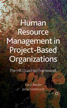 Bredin, K Bredin, K. Bredin, Karin Bredin, J. Soderlund, J Söderlund... - Human Resource Management in Project-Based Organizations