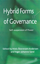 Kenneth A Loparo, Niels Akerstrm Andersen, Niels Akerstrom Andersen, Niel Åkerstrøm Andersen, Niels Åkerstrøm Andersen, Kenneth A. Loparo... - Hybrid Forms of Governance