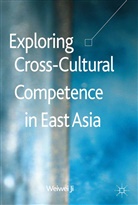 W. Ji, Weiwei Ji - Exploring Cross-Cultural Competence in East Asia