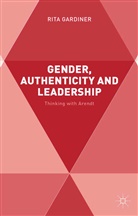 R Gardiner, R. Gardiner - Gender, Authenticity and Leadership