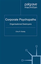 C Boddy, C. Boddy, Clive R. Boddy - Corporate Psychopaths