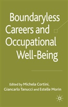 M. Cortini, Michela Cortini, E Morin, E. Morin, Tanucci, G Tanucci... - Boundaryless Careers and Occupational Wellbeing