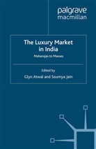 Atwal, G Atwal, G. Atwal, Jain, Jain, S. Jain - The Luxury Market in India