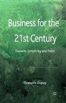 F Dupuy, F. Dupuy - Business for the 21st Century