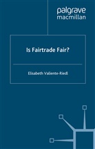 E Valiente-Riedl, E. Valiente-Riedl - Is Fairtrade Fair?