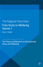 Cooper, C Cooper, C. Cooper, Cary Cooper - From Stress to Wellbeing Volume 1