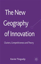 X. Tinguely, Xavier Tinguely - The New Geography of Innovation