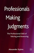 A Styhre, A. Styhre, Alexander Styhre - Professionals Making Judgments