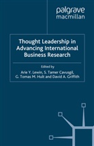 S Tame Cavusgil, S Tamer Cavusgil, S. Tamer Cavusgil, David A Griffith, David A. Griffith, G Tomas M Hult... - Thought Leadership in Advancing International Business Research