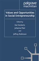 K. Hockerts, Kai Hockerts, Mair, J Mair, J. Mair, Johanna Mair... - Values and Opportunities in Social Entrepreneurship