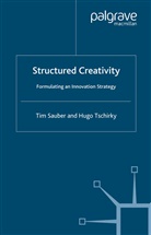 Sauber, T Sauber, T. Sauber, Tim Sauber, H Tschirky, H. Tschirky... - Structured Creativity