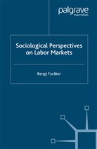 B. Furaker, Bengt Furaker, B Furåker, B. Furåker - Sociological Perspectives on Labor Markets