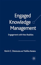 Y Awazu, Y. Awazu, deSouza, K Desouza, K. Desouza - Engaged Knowledge Management