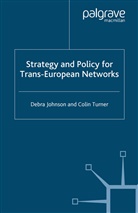 Johnson, D Johnson, D. Johnson, D. (Open University) Johnson, C Turner, C. Turner - Strategy and Policy for Trans-European Networks