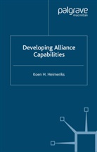 K Heimeriks, K. Heimeriks - Developing Alliance Capabilities