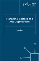 L Zan, L. Zan - Managerial Rhetoric and Arts Organizations