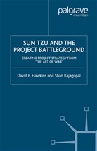 D. Hawkins, David Hawkins, David E Hawkins, David E. Hawkins, S Rajagopal, S. Rajagopal... - Sun Tzu and the Project Battleground