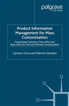 Forza, C Forza, C. Forza, Cipriano Forza, F Salvador, F. Salvador - Product Information Management for Mass Customization